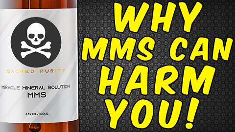 Why Taking MMS (Miracle Mineral Solution) Can Be Dangerous And Harmful!