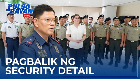 Tinanggal na security detail mula kay VP Sara, posibleng sa katapusan pa ng taon maibalik ni Marbil