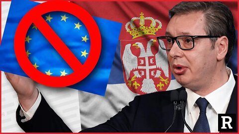 Hang on, Serbia just did WHAT? The E.U. is not happy | Redacted with Natali and Clayton Morris