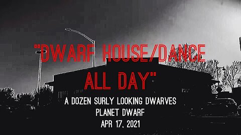 Dwarf House/“Dance All Day” Official Music Video