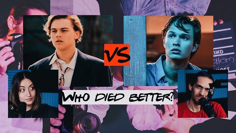 EP#10 | DiCaprio vs Elgort: Who Died Better?