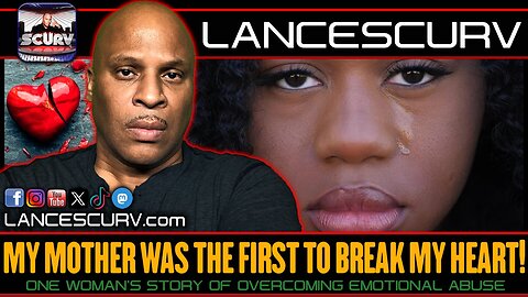 MY MOTHER WAS THE FIRST TO BREAK MY HEART! | LANCESCURV