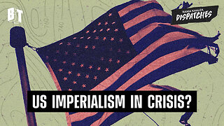 U.S. Imperialism in Crisis - Century of Bullying Boomerangs Into Resistance on All Fronts