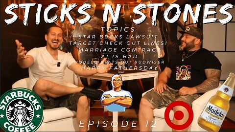 STICKS N STONES Weekly Podcast #12 Fathers Day Special