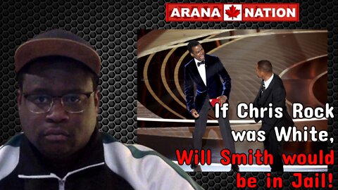 If Chris Rock was White, Will Smith Would Be IN JAIL! - Arana Nation