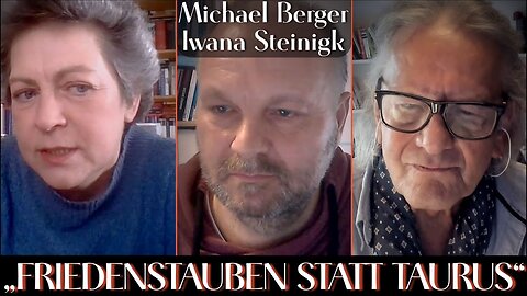 MANOVA: „Friedenstauben statt Taurus“Michael Berger,Iwana Steinigk,Walter van Rossum🙈