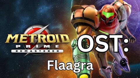 "Flaahgra" Metroid Prime (R) OST 28