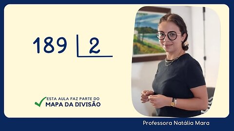 189 dividido por 2| Dividir 189 por 2 | 189/2 | 189:2 | 189÷2 | Aula EJA | MATEMÁTICA BÁSICA