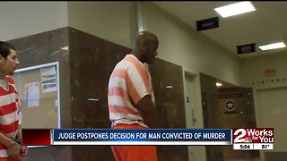 Judge postpones decision for man convicted of murder