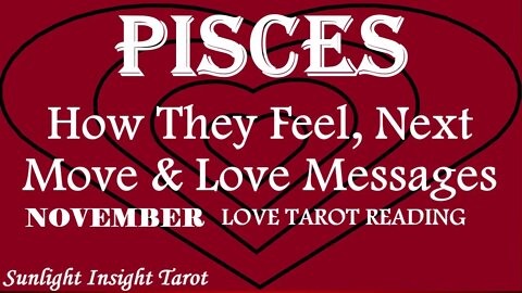 PISCES | HOW THEY FEEL! | They Had A Huge Awakening!😍Coming Back They Can't Deny It!🥰November 2022