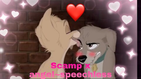 Scamp x angel~speechless