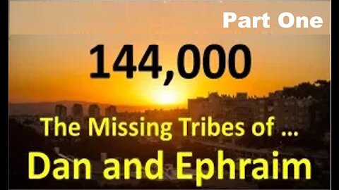 The Last Days Pt 218 - Where is Ephraim & Dan in Revelation 7 - Pt 1