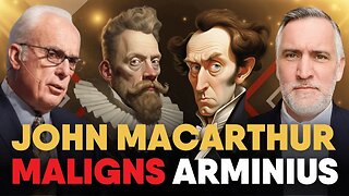 John MacArthur Maligns Jacobus Arminius | Dr. Leighton Flowers | John MacArthur | Soteriology 101