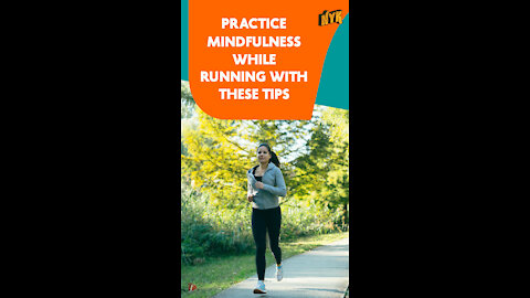 Top 3 Tips To Practice Mindfulness While Running