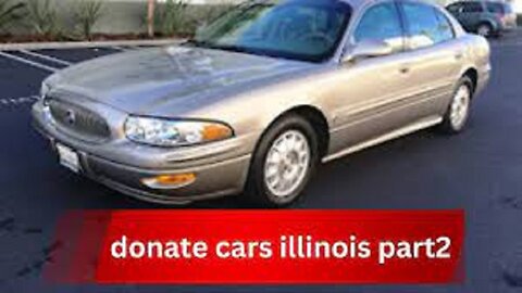 "Donate Cars Illinois Part 2 - A Comprehensive Guide to Car Donation in Illinois"
