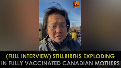 Dr. Daniel Nagase: Stillbirths Exploding Across Canada in Fully Vaccinated Mothers