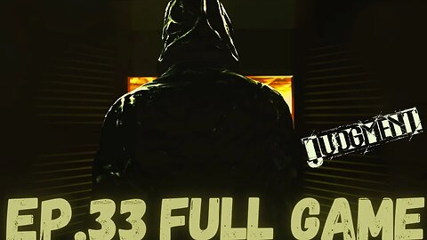 JUDGEMENT Gameplay Walkthrough EP.33 Chapter 11 Curtain Call Part 1 FULL GAME