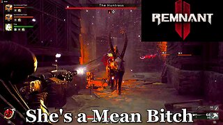 Remnant 2- Huntress Boss Fight- Exploring Morrow Parish, Forsaken Quarter