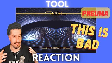 THIS IS BAD - TOOL - Pneuma Reaction