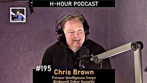 H-Hour #195 Chris Brown - Bridewell Cyber Security, former RE and Int Corps