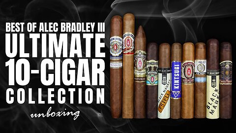 Best of Alec Bradley III - Ultimate 10-Cigar Collection