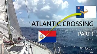 Lets GO! - SAILING Across the Atlantic Ocean Part 1 [Ep. 43]