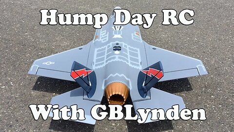 Hump Day RC With GBLynden - Freewing F-35 Lightning II V3 & The Gooniac Afterburner - Special Guest