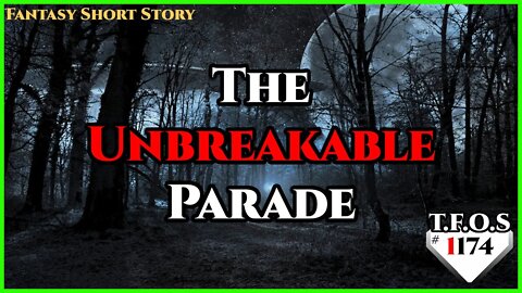 The Unbreakable Parade by chengelao | HFY | TFOS1174