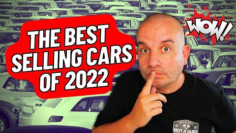What were the BEST SELLING CARS of 2022?