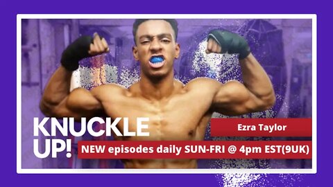 Knuckle Up with Mike Orr: Unleashing the Power of Ezra Taylor | Talkin Fight