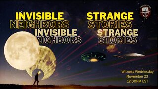 Invisible Neighbors Strange Stories