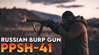 PPSH-41: The Soviet WWII Sub Gun w/ Special Guests