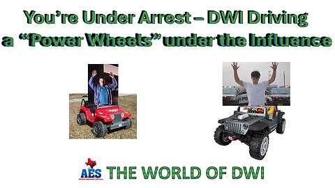 DWI Driving A Power Wheels under the Influence