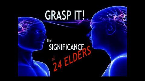What is the shocking significance of the TWENTY FOUR ELDERS?
