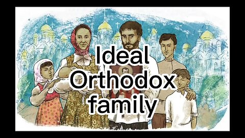 Ideal Orthodox family