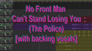 No Front Man - Can't Stand Losing You (The Police) [with backing vocals]