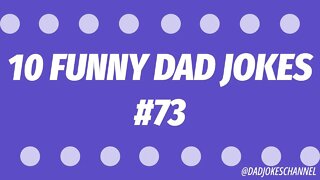 10 Silly DAD JOKES - Episode #73 @Dad Jokes Channel