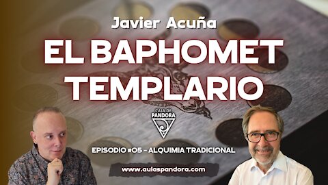 El Baphomet Templario con Javier Acuña