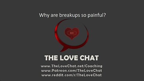 249. Why are breakups so painful?