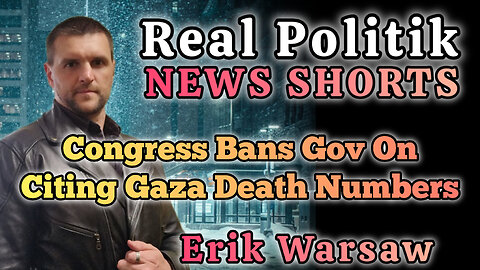 NEWS SHORTS: Congress Bans Gov From Citing Gaza Death Toll Numbers