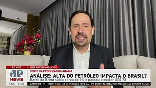 Alta do petróleo impacta o Brasil? Luís Artur Nogueira analisa