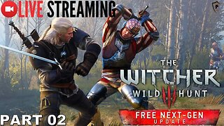 The Witcher 3: Next Gen Update LIVESTREAM - PART 02