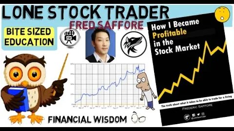 LONE STOCK TRADER - Fred Saffore - Stock trading course for beginners (Trading full time)