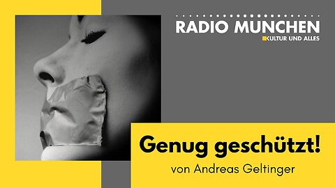 Genug geschützt!@Radio München🙈🐑🐑🐑 COV ID1984