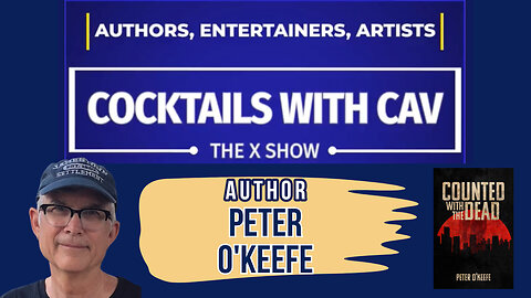 Count yourself in for drinks and the dead! Ep. 38: Cocktails With Cav & Author Peter O'Keefe!