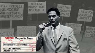 Lost Tapes | George Lincoln Rockwell - Haight-Ashbury 1966