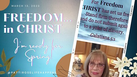 FREEDOM in Christ ✝️ I'm ready for Spring! 🌼 3 13 2023 #devotions #devotional #biblestudy