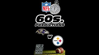 NFL 60 second Predictions - Ravens v Steelers Week 14