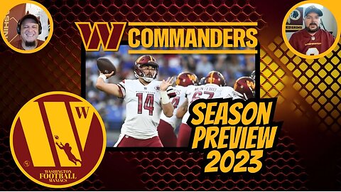 Washington Commanders Season Preview & Predictions | Washington Football Maniacs