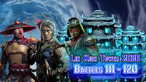 MK Mobile. LIN KUEI Tower [ v.2020 ] - Battles 111 - 120